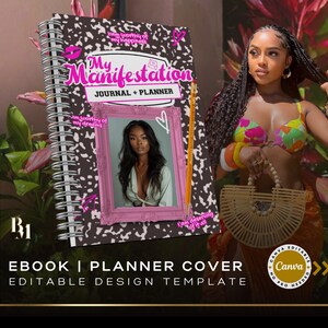 May include: A black and white planner cover with pink accents. The cover features the text "My Manifestation Journal + Planner" and several inspirational quotes. The cover is designed to be used as a template for an ebook or planner.