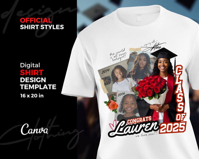 K&ouml;nnte beinhalten: Wei&szlig;es T-Shirt mit einem Abschlussdesign mit Fotos einer Absolventin in verschiedenen Altersstufen, einem Strau&szlig; roter Rosen und dem Text "Class of 2025" in Rot und Wei&szlig;. Der Text "Congrats Lauren we love you!" ist ebenfalls enthalten.