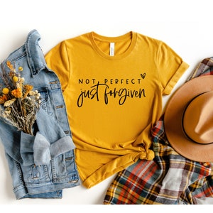Not Perfect Just Forgiven T-shirt
