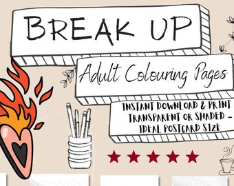 Heartbreak Funny Breakup Colouring Pages for Adults – Quirky Anti-Valentine’s Printable | Instant Download Self Care Gift, Snarky Ex Quotes