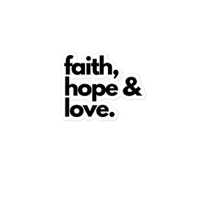 Faith, Hope, & Love Bubble-free stickers