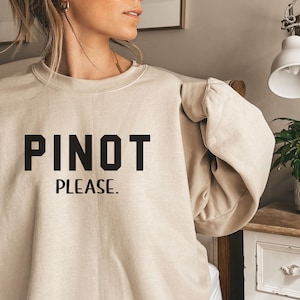 pinot per favore felpa, girocollo vino, regalo amante del vino, maglione vino, vino per favore felpa, regalo vino divertente, felpa cabernet sauvignon