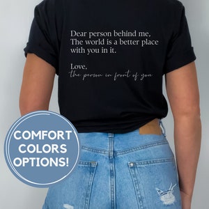 dear person behind me shirt, you matter t-shirt, mental health matters oversized shirt, be kind gift, back of shirt, kindness unisex t-shirt
