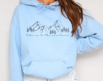 Take Me To The Mountains Hoodie: Hiking Camping Sweatshirt