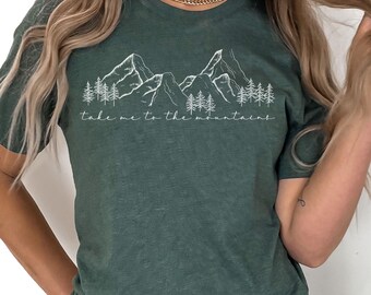 take me to the mountains shirt, mountain shirt, camping shirt, travel shirt, mountain hiking shirt, nature lover shirt, camp lover gift