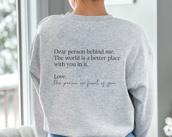 dear person behind me sweatshirt, you matter crewneck, mental health matters, be kind gift, back of sweatshirt, kindness unisex sweatshirt,