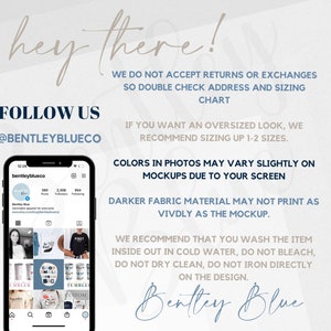 May include: A graphic with the text "hey there!" and "FOLLOW US @BENTLEYBLUECO". The graphic also includes a screenshot of a mobile phone displaying the Instagram profile for "bentleyblueco". The text on the graphic includes information about returns, sizing, and care instructions for the products sold by the shop.