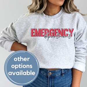 Emergency Department Sweatshirt, nurse gift, nurse crewneck, Emergency Room Tech Gift, ER tech shirt, emergency nurse, emergency nurse Gift