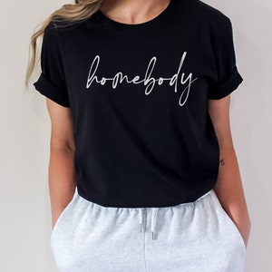 homebody shirt, introvert shirt, indoorsy shirt, roommate gift, motivation shirt, loungewear, book lover homebody shirt,funny vacation shirt