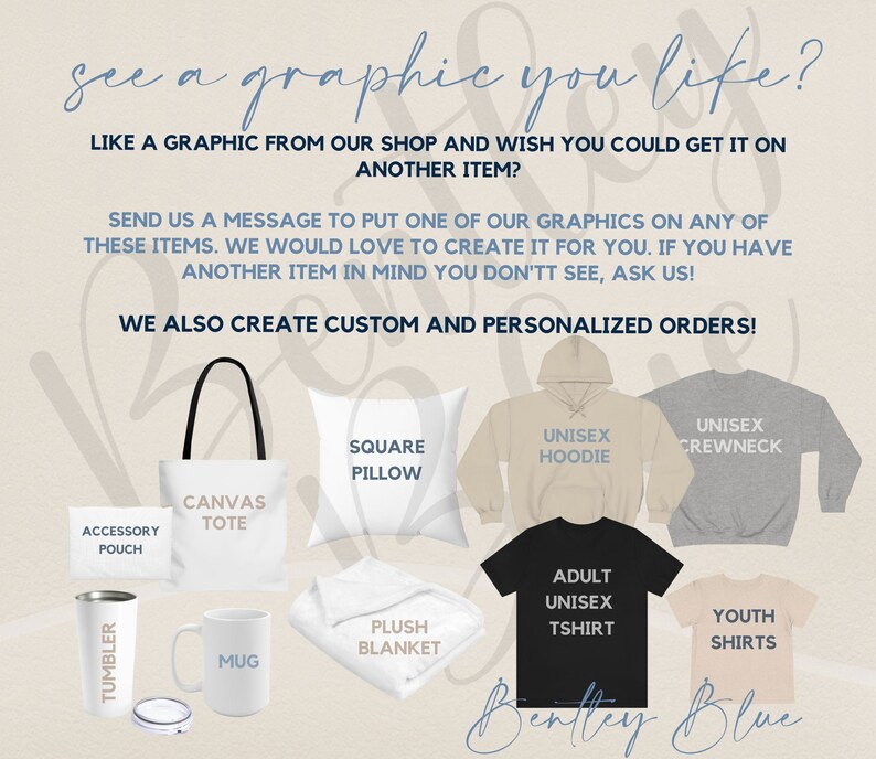 May include: A graphic design mockup showing various items you can customize with your own design.  Items include a tote bag, a square pillow, a hoodie, a crewneck sweatshirt, a t-shirt, youth shirts, a mug, a tumbler, a plush blanket, and an accessory pouch.