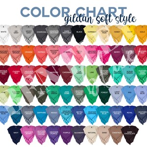 May include: Color chart for Gildan soft style t-shirts. The chart shows a variety of colors, including white, gray, black, red, green, blue, and purple.
