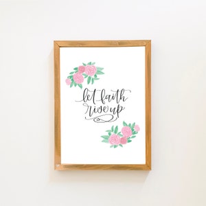 Christian printable art | Let faith rise up | Watercolor floral printable art | Printable wall art | 8x10 | Digital download