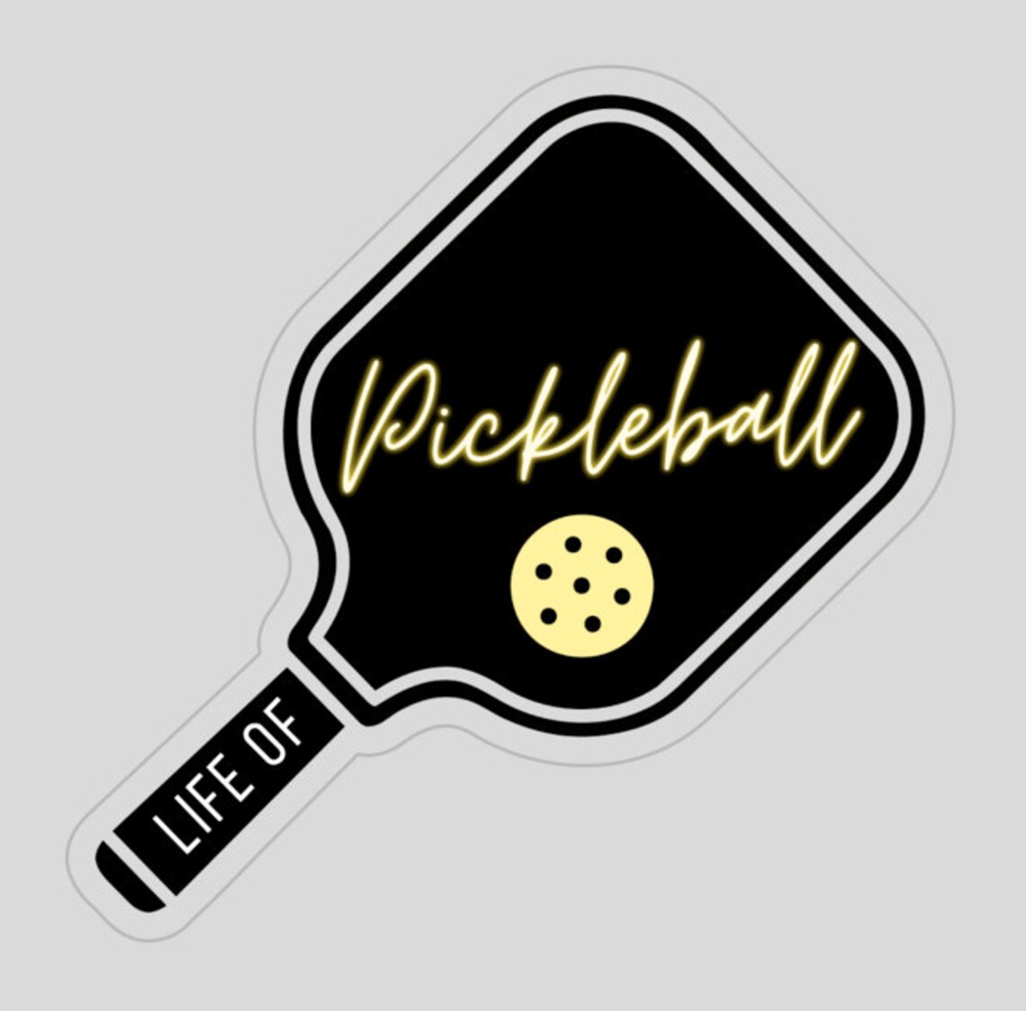 Life of Pickleball Diecut Sticker Cute Pickleball Stickers Best
