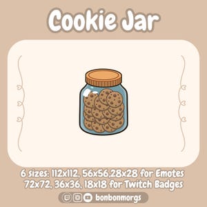May include: A cartoon illustration of a glass cookie jar filled with chocolate chip cookies. The jar has a brown lid and is labeled "Cookie Jar". The image also lists sizes for emotes and Twitch badges.