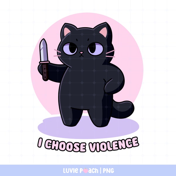 I Choose Violence PNG, Funny Black Cat Meme Design, Trendy PNG, Popular PNG Cut File for T-shirt, Sublimation Design