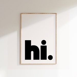 Hi Poster, Minimalist Print, Modern Design Print, Home Decor, Wall Art, Wall Decor, Typography Prints, Simple Art, Simple Word