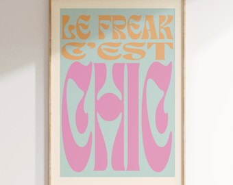 Music Inspired Print, Le Freak C'est Chic, Music Print, Lyrics Poster, Gig Print, Rock  Pop Poster Art, Retro Music Decor, Gift