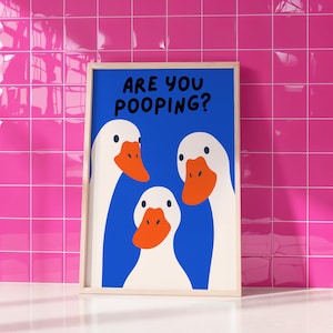 Are you pooping poster goose illustration toilet humor art blue background restroom decor