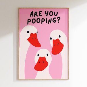 Are You Pooping Poster, Toilet Humor Art, Goose Illustration, Restroom Decor Sign, Quirky Home Decor image 3