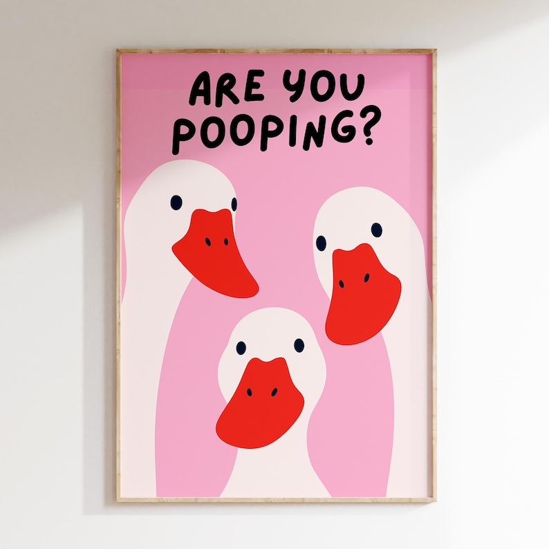 Are You Pooping Poster, Toilet Humor Art, Goose Illustration, Restroom Decor Sign, Quirky Home Decor image 3