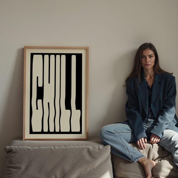 Chill Typography Art Print: Modern Home Decor