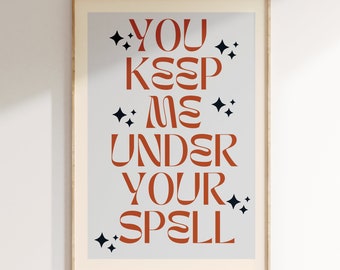 Inspired Music Print, You keep me under your spell, Song Lyrics Wall Art, Gig Poster, Movie Poster, Music Print, Electronic, Gift, Drive