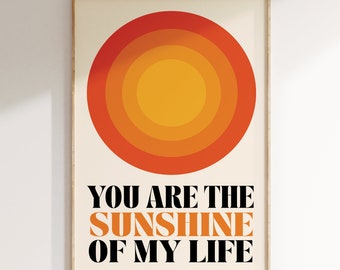 Inspired Music Print, You are the sunshine of my life, Music Print, Lyrics Poster, Gig Print, Indie RockGift Poster Art, Concert Poster