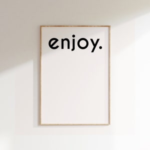 Enjoy Poster, Minimalist Print, Modern Design Print, Home Decor, Wall Art, Wall Decor, Typography Prints, Simple Art, Simple Word
