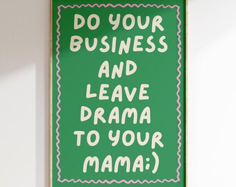 Funny Bathroom Quote Print: Colorful Restroom Wall Art