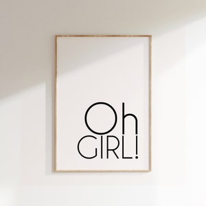 Oh Girl! Poster, Minimalist Print, Modern Design Print, Home Decor, Wall Art, Wall Decor, Typography Prints, Simple Typography, Simple Word