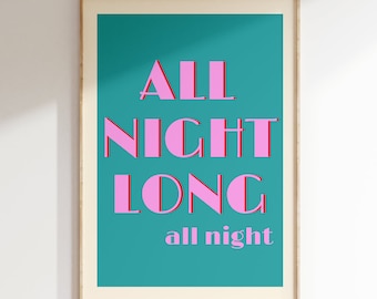 All night long, Song Lyrics Print, Music Gift, 80s music, Unframed Art, Gig  Poster, Retro Print, Old school classic print, Typography print