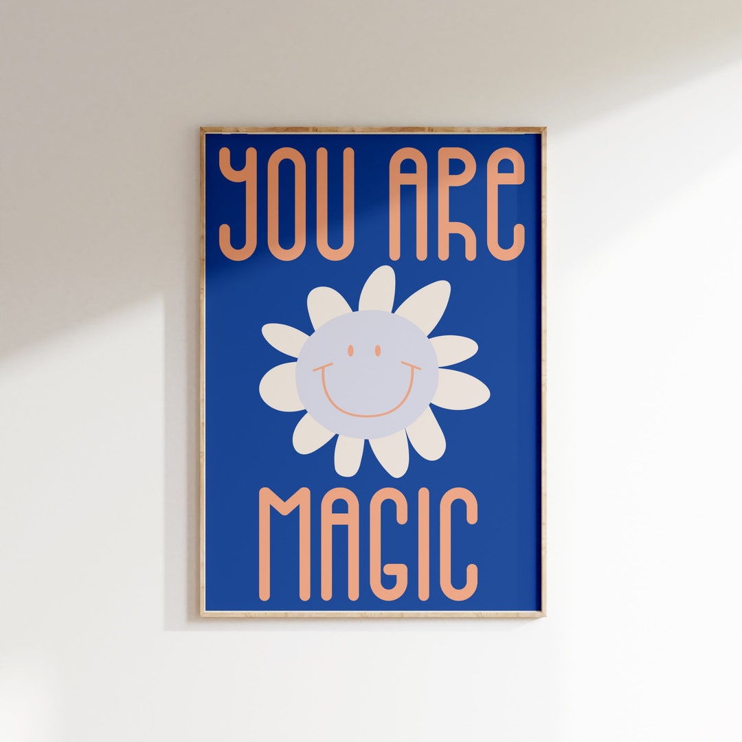 You Are Magic Poster Wall Art Poster Kids Room Poster Etsy