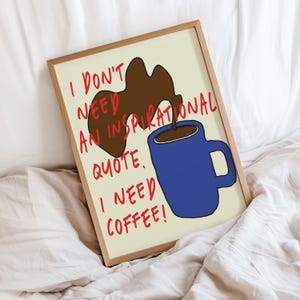 I Need Coffee! Wall Art Print, Sleepy Vibes, Modern Typography Print, Bedroom Decor, Quote Art Print, Sleepy Time Art