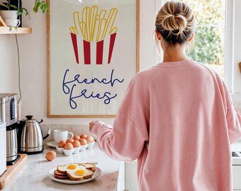 French Fries Kitchen Print: Funny Food Quote, Colorful Home Decor