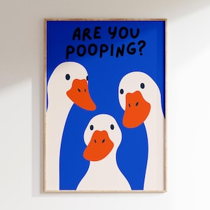 Are You Pooping Poster, Toilet Humor Art, Goose Illustration, Restroom Decor Sign, Quirky Home Decor image 4