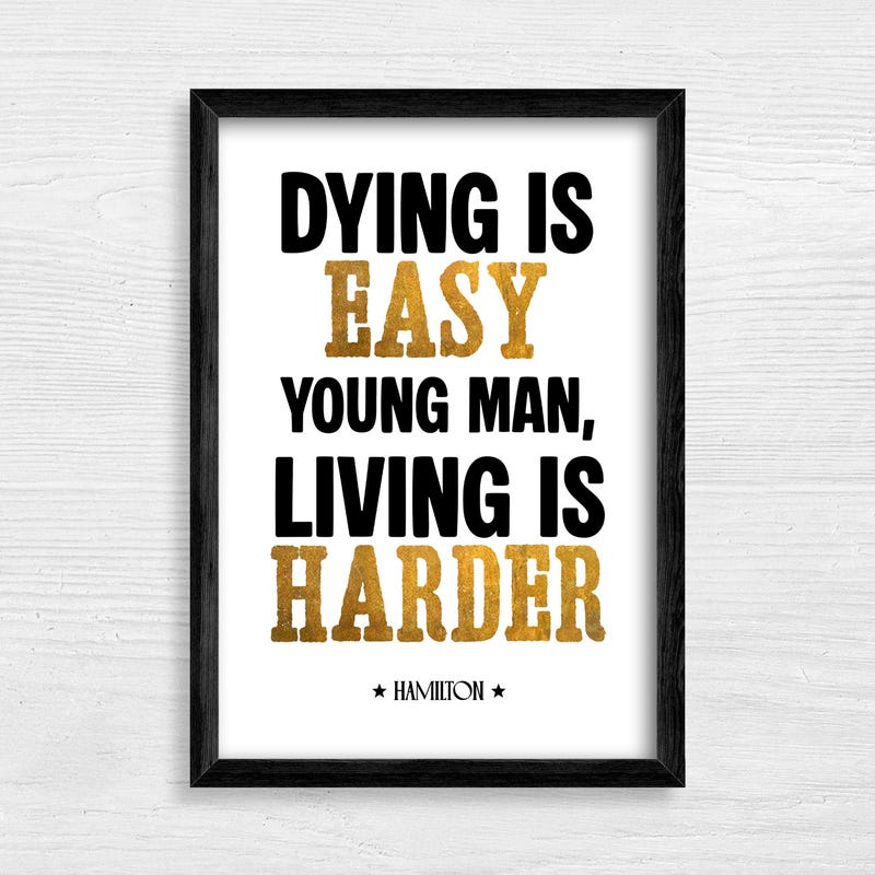 Dying is Easy Living is Harder Hamilton Musical - Etsy New Zealand