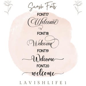 May include: A digital display featuring the text Swash Fonts at the top, followed by four variations of the word Welcome labeled FONT17, FONT18, FONT19, and FONT20, each in a distinct black cursive script style, set against a pale pink watercolor shape.