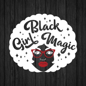 Black Girl Magic SVG | Black Woman SVG | PNG | Instant Download