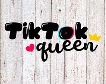 TikTok Queen SVG / PNG / Download istantaneo