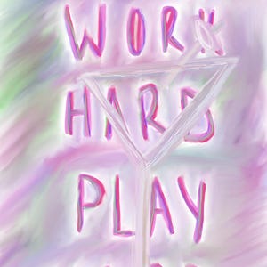 Work Hard, Play Harder