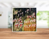 Never give up on Life Card,Positive Quote Card up lifting Quote Card, Never Give up on Life Coasters, Never Give up on Life Print,