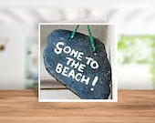 Gone to the Beach Greetings Card, Gone to the Beach Card, Gone to the Beach Coaster, Gone to the Beach Print, Card For Him Card For Her.