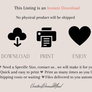 Może przedstawiać: Ilustracja chmury ze strzałką skierowaną w d&oacute;ł, drukarki i serca. Tekst "This Listing is an Instant Download" znajduje się nad ikonami. Tekst "No physical product will be shipped" znajduje się pod ikonami. Tekst "DOWNLOAD", "PRINT" i "ENJOY" znajduje się pod ikonami. Tekst "Need a Specific Size, contact us, we will make it for you" znajduje się pod ikonami. Tekst "Quick and easy to print" znajduje się pod ikonami. Tekst "Print as many times as you like" znajduje się pod ikonami. Tekst "No Shipping costs or waiting" znajduje się pod ikonami. Tekst "Files delivered to you automatically" znajduje się pod ikonami. Tekst "Creative Dream Mind" znajduje się na dole obrazu.