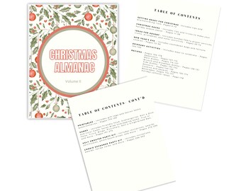 May include: A Christmas Almanac Volume II cover with a red and green holly pattern and a circle with the title "Christmas Almanac" in a pink and white font. The table of contents includes sections for printables, games, recipes, and more.