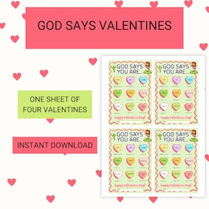May include: A sheet of four Valentine's Day cards with the text "GOD SAYS YOU ARE..." and various positive affirmations on heart-shaped candies. The cards are decorated with a red border and the words "happy Valentines Day!"