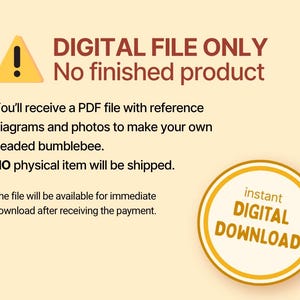 May include: A digital file advertisement with text that reads "DIGITAL FILE ONLY No finished product." It includes a yellow triangle with an exclamation point and a circular badge that says "instant DIGITAL DOWNLOAD."