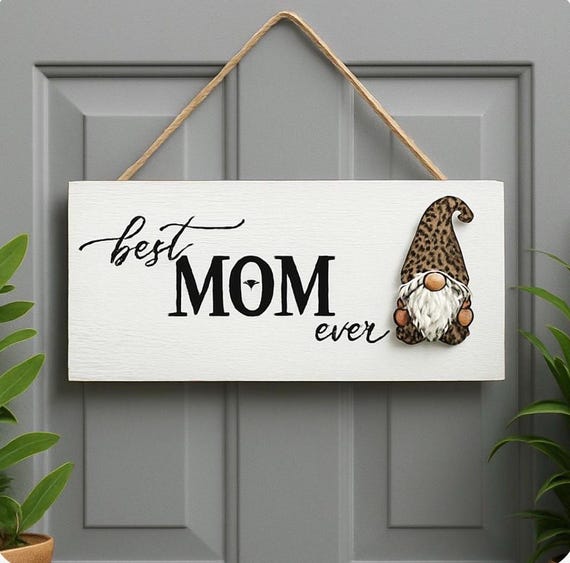 Gnome sign customized door hanger Best Mom ever interchangeable seasonal sign Birthday gift Mother’s Day present under 40 nursing home