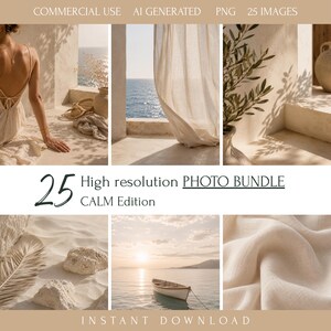 May include: A collection of 25 high-resolution images with a calm aesthetic. The images include scenes of the sea, a boat, and fabric. Text on the image reads "COMMERCIAL USE", "AI GENERATED", "PNG", "25 IMAGES", "High resolution PHOTO BUNDLE", "CALM Edition", and "INSTANT DOWNLOAD".