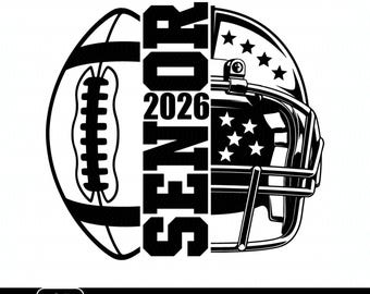 Senior Football 2026 Svg, Senior Football Gift, Senior 2026 Football Shirt Svg, School Football Svg, Senior 2026 Png, Graduation Svg