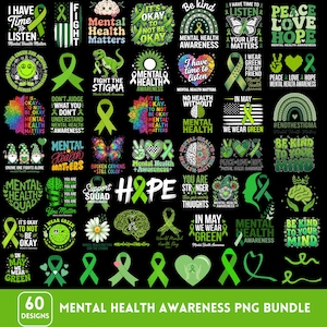 May include: A collection of 60 designs related to mental health awareness, featuring green ribbons, hearts, and inspirational quotes. The designs include phrases like "It's okay to not be okay" and "In May we wear green."